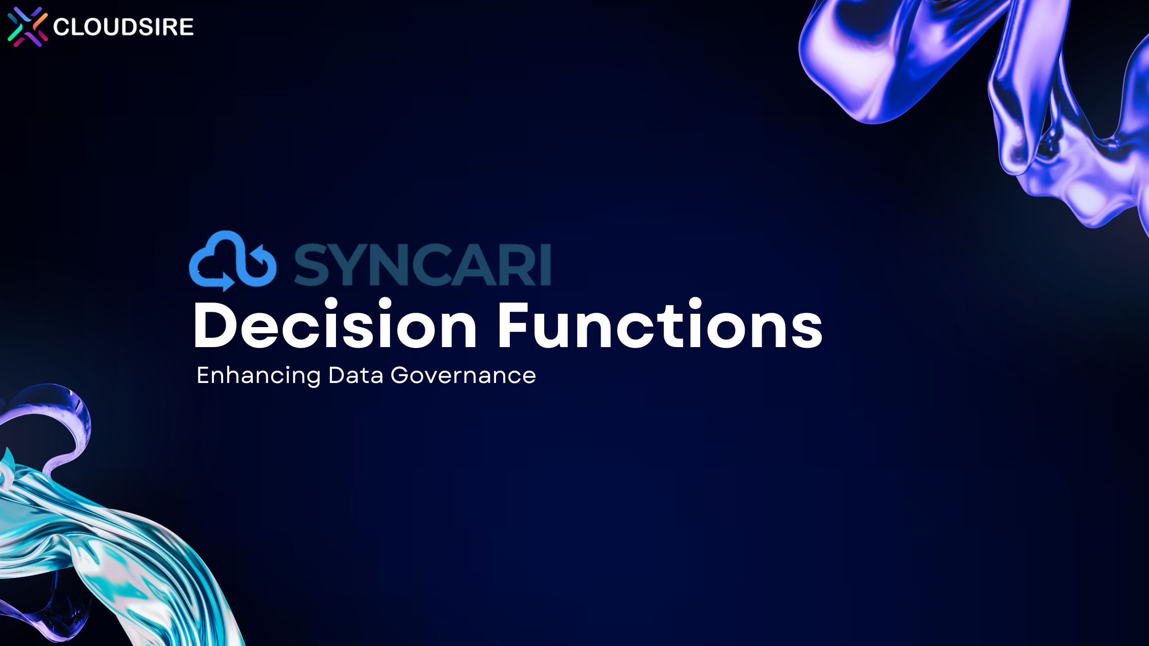 Syncari's Decision Functions: Enhancing Data Governance | CloudSire LLC